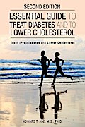 Essential Guide to Treat Diabetes and to Lower Cholesterol