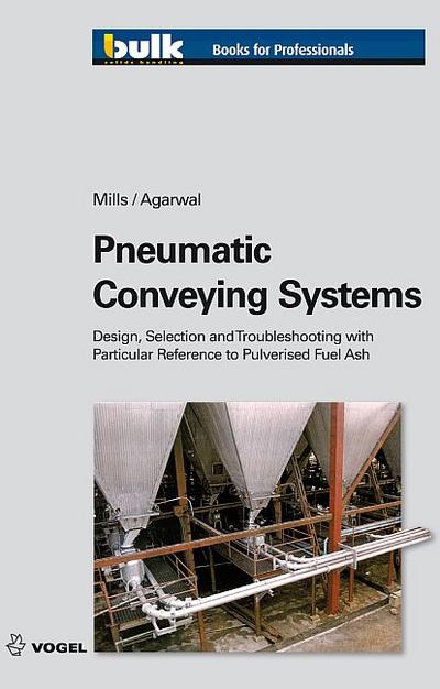 Pneumatic Conveying Systems: Design, Selection & Troubleshooting with Particular Reference to pulverised Fuel Ash