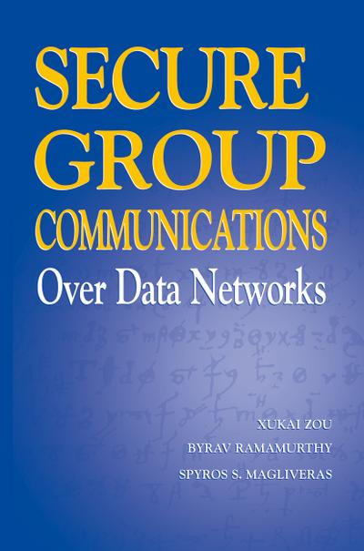 Secure Group Communications Over Data Networks