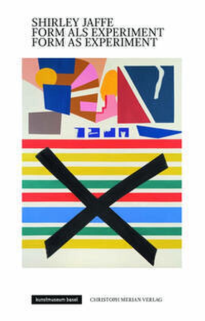 Shirley Jaffe - Form als Experiment/Form as Experiment