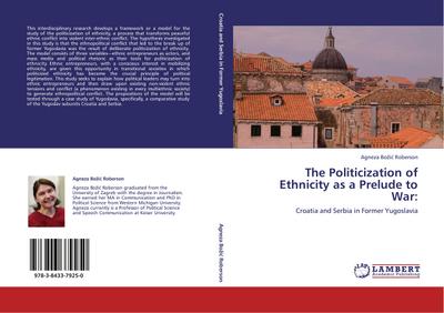 The Politicization of Ethnicity as a Prelude to War - Agneza Bo i  Roberson