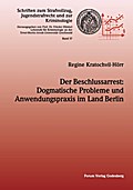 Der Beschlussarrest: Dogmatische Probleme und Anwe