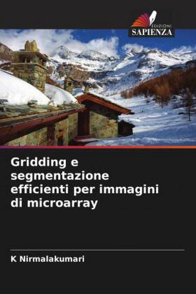 Gridding e segmentazione efficienti per immagini di microarray