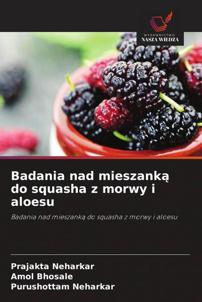 Badania nad mieszank¿ do squasha z morwy i aloesu