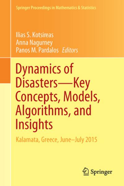 Dynamics of Disasters¿Key Concepts, Models, Algorithms, and Insights