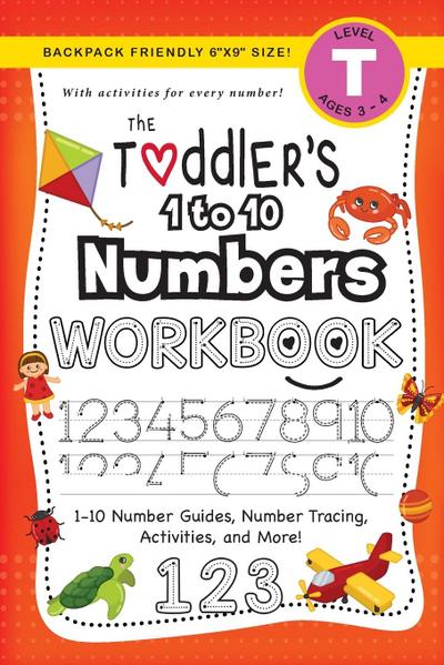 The Toddler’s 1 to 10 Numbers Workbook