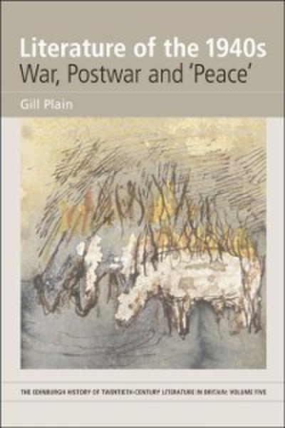 Literature of the 1940s: War, Postwar and ’Peace’