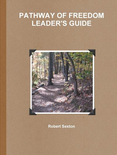 PATHWAY OF FREEDOM LEADER’S GUIDE