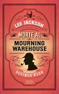 Morte al Mourning Warehouse