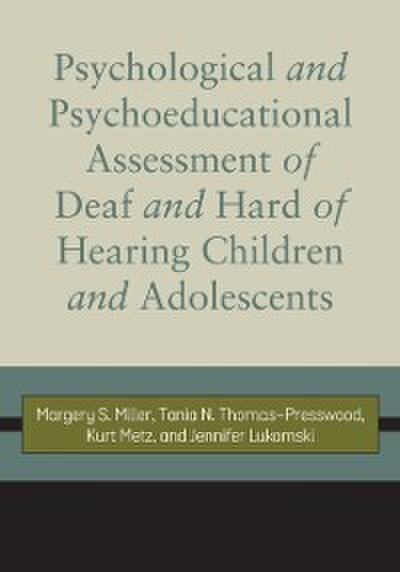 Psychological and Psychoeducational Assessment of Deaf and Hard of Hearing Children and Adolescents