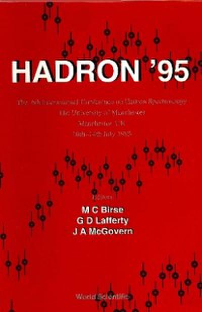 Hadron ’95 - Proceedings Of The 6th International Conference On Hadron Spectroscopy