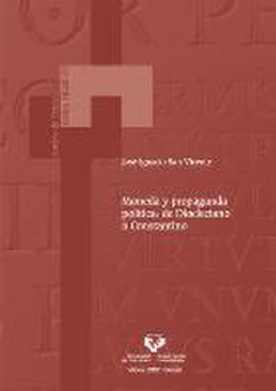 Moneda y propaganda política : de Diocleciano a Constantino