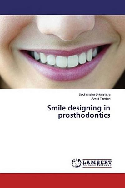 Smile designing in prosthodontics