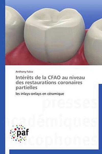 Intérêts de la CFAO au niveau des restaurations coronaires partielles