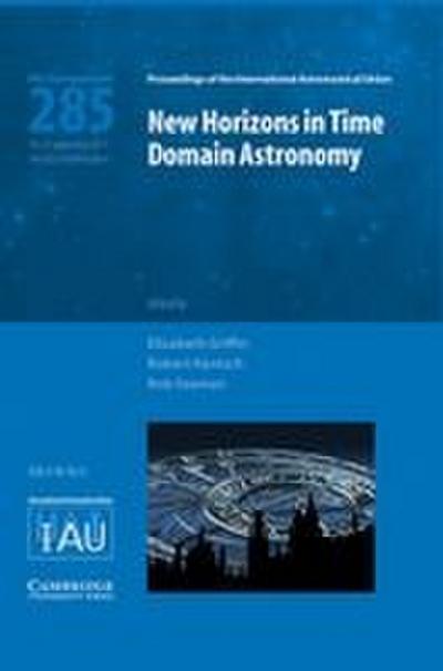 New Horizons in Time Domain Astronomy IAU S285
