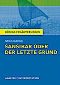 Sansibar oder der letzte Grund von Alfred Andersch. Textanalyse und Interpretation mit ausführlicher Inhaltsangabe und Abituraufgaben mit Lösungen.