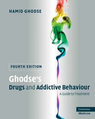 Ghodse’s Drugs and Addictive Behaviour