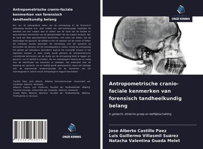 Antropometrische cranio-faciale kenmerken van forensisch tandheelkundig belang