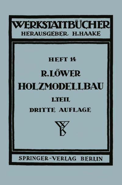Der Holzmodellbau