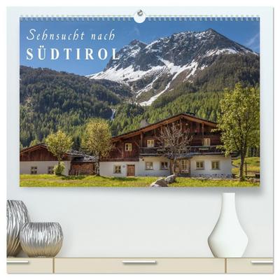 Sehnsucht nach Südtirol (hochwertiger Premium Wandkalender 2026 DIN A2 quer), Kunstdruck in Hochglanz