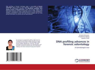 DNA profiling advances in forensic odontology