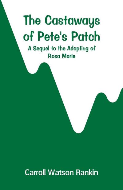 The Castaways of Pete’s Patch