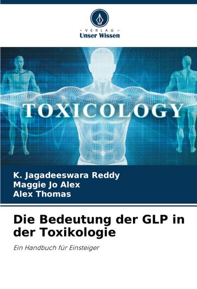 Die Bedeutung der GLP in der Toxikologie