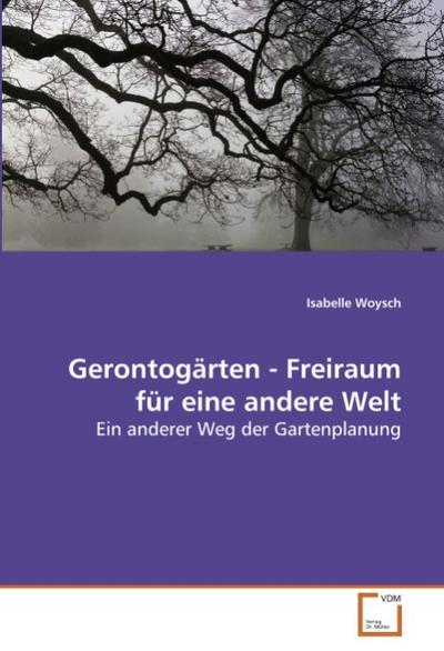 Gerontogärten - Freiraum für eine andere Welt