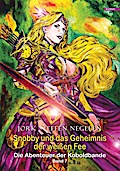 Snobby und das Geheimnis der weißen Fee: Die Abenteuer der Koboldbande (Band 7)