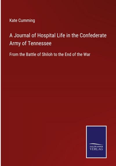 A Journal of Hospital Life in the Confederate Army of Tennessee