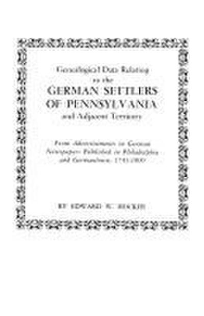 Genealogical Data Relating to the German Settlers of Pennsylvania