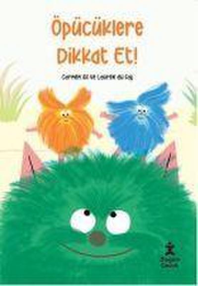 Öpücüklere Dikkat Et