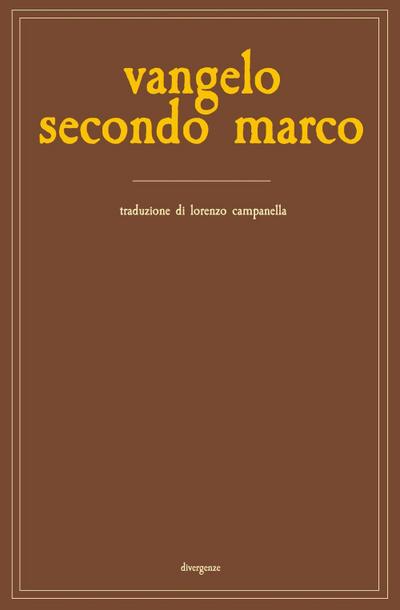 Vangelo secondo Marco. Una ricerca storica, antropologica e filosofica