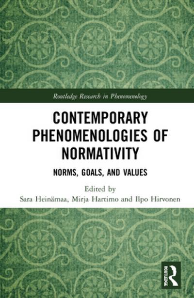 Contemporary Phenomenologies of Normativity