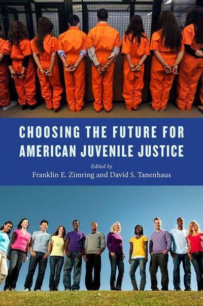 Choosing the Future for American Juvenile Justice