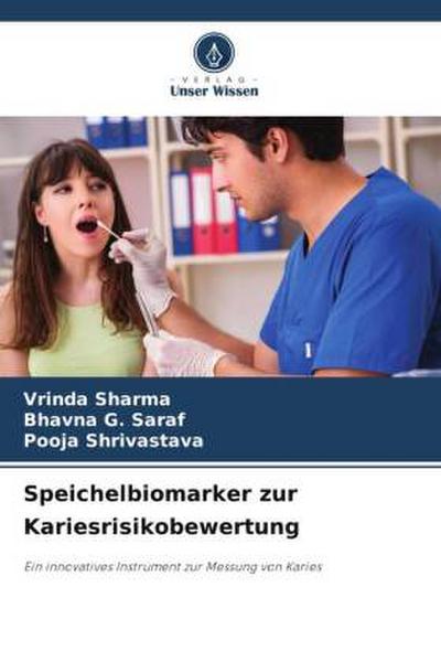Speichelbiomarker zur Kariesrisikobewertung