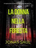 La Donna Nella Foresta