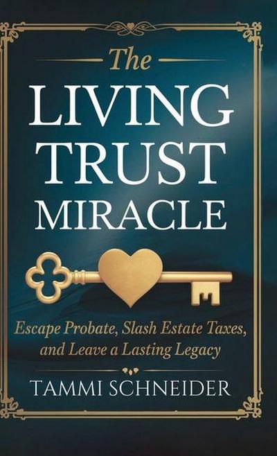 The Living Trust Miracle