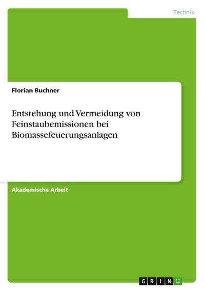 Entstehung und Vermeidung von Feinstaubemissionen bei Biomassefeuerungsanlagen