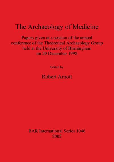 The Archaeology of Medicine