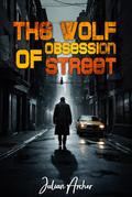 The Wolf of Obsession Street: A Profiler Falls for the Hunted...or the Hunter