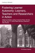 Fostering Learner Autonomy: Learners, Teachers and Researchers in Action