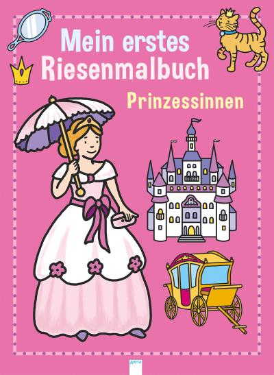 Mein erstes Riesenmalbuch - Prinzessinnen