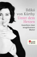 Unter dem Herzen von Ildikó von Kürthy | Ebook