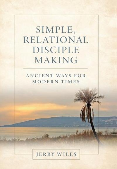 Simple, Relational Disciple Making