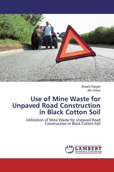 Use of Mine Waste for Unpaved Road Construction in Black Cotton Soil