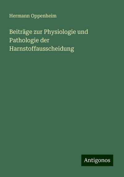 Oppenheim, H: Beiträge zur Physiologie und Pathologie der Ha