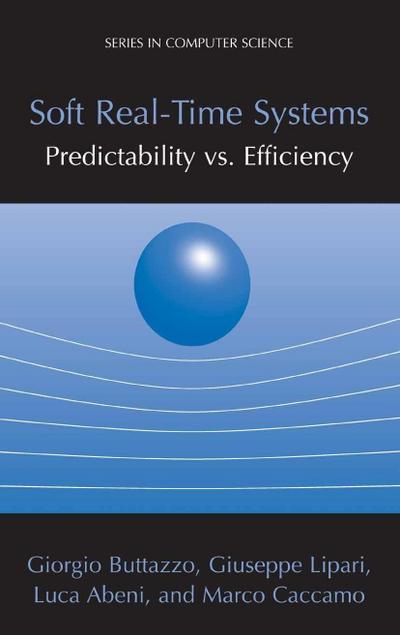 Soft Real-Time Systems: Predictability vs. Efficiency