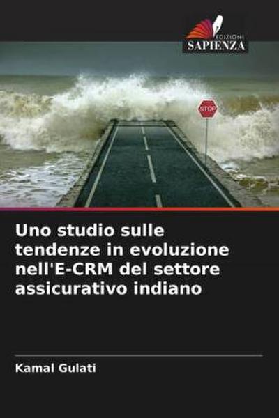 Uno studio sulle tendenze in evoluzione nell’E-CRM del settore assicurativo indiano