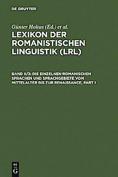 Die einzelnen romanischen Sprachen und Sprachgebiete vom Mittelalter bis zur Renaissance